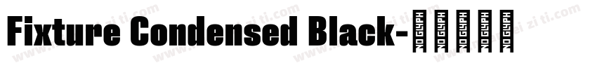 Fixture Condensed Black字体转换